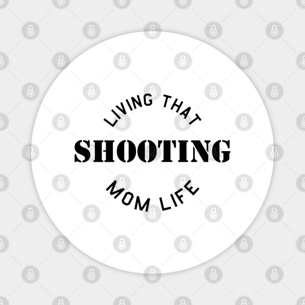 Shooting mom. Perfect present for mother dad father friend him or her Magnet by SerenityByAlex